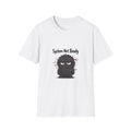 T-Shirt — "System Not Ready" Grumpy Graphic Tee