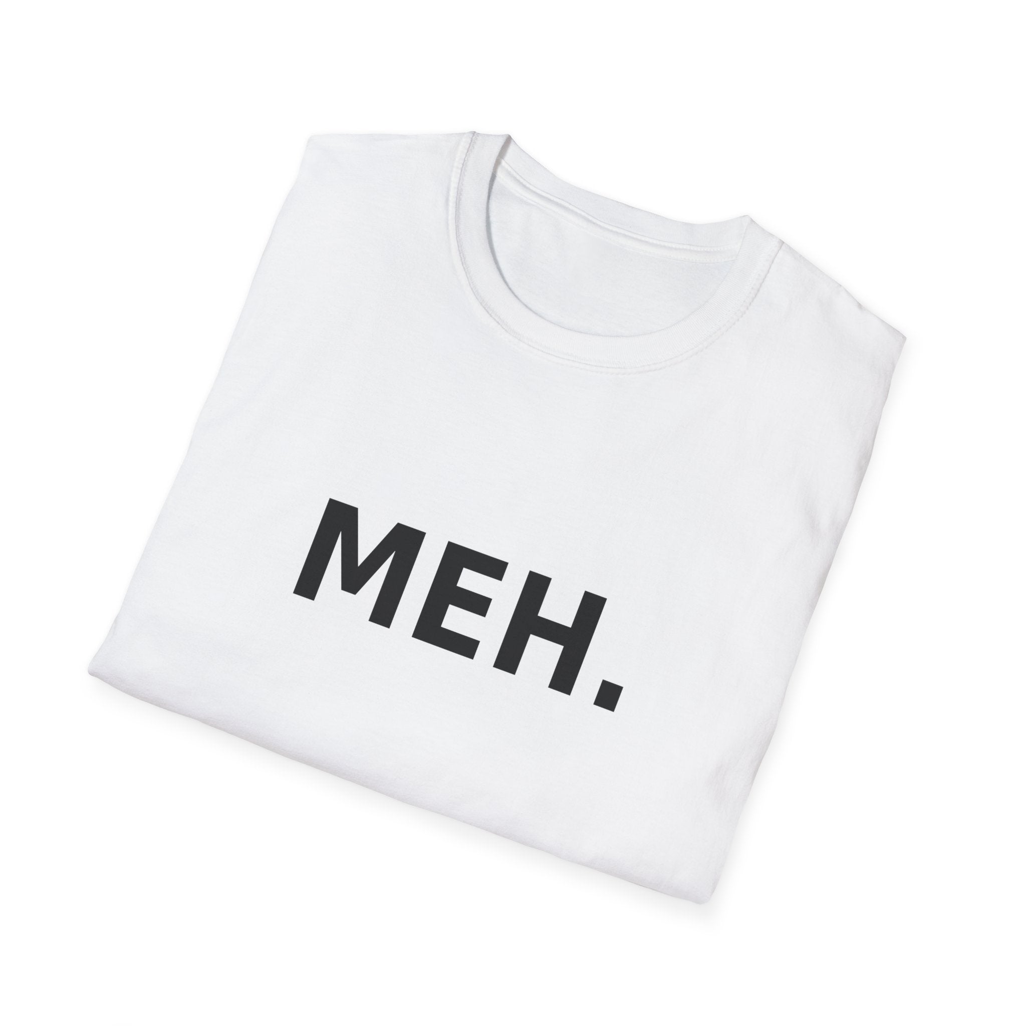 'MEH.' Graphic T-Shirt — Minimalist Sarcastic Tee for Casual Everyday Wear