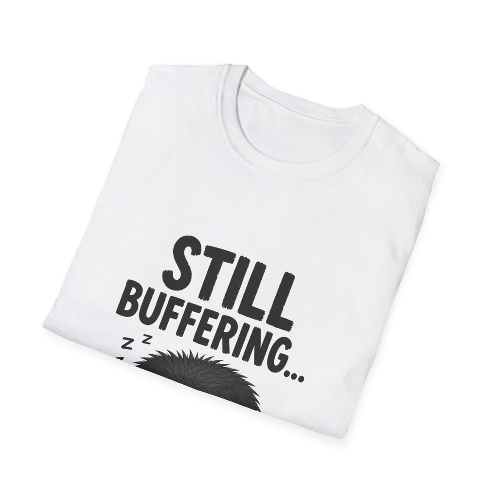 “Still Buffering...” Sleepy Grump T-Shirt