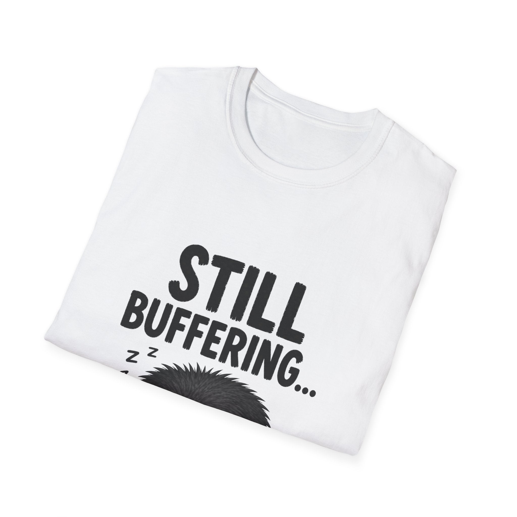 “Still Buffering...” Sleepy Grump T-Shirt