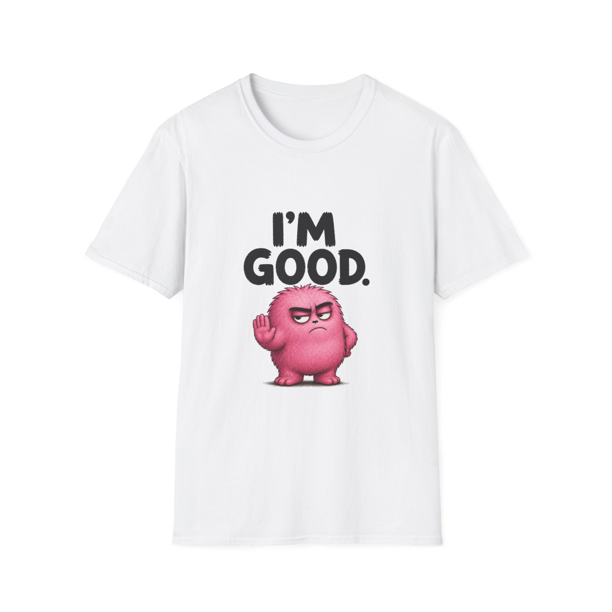 I'm Good Graphic T-Shirt — Funny Pink Grump Expression Tee
