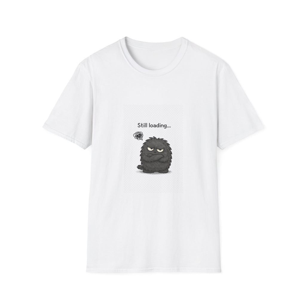 Still Loading Grump T-Shirt — Cute Lazy Cartoon Graphic Tee