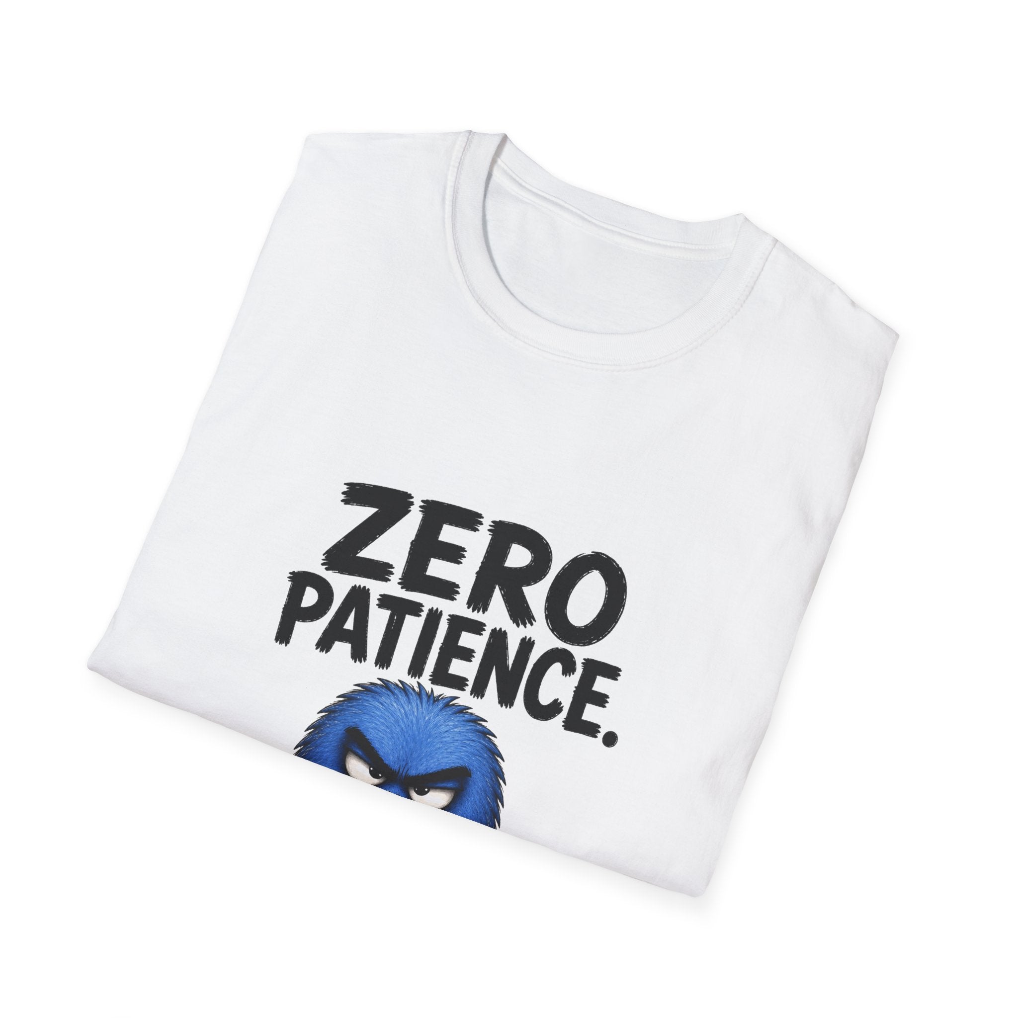 T-Shirt — "Zero Patience" Funny Grump Tee