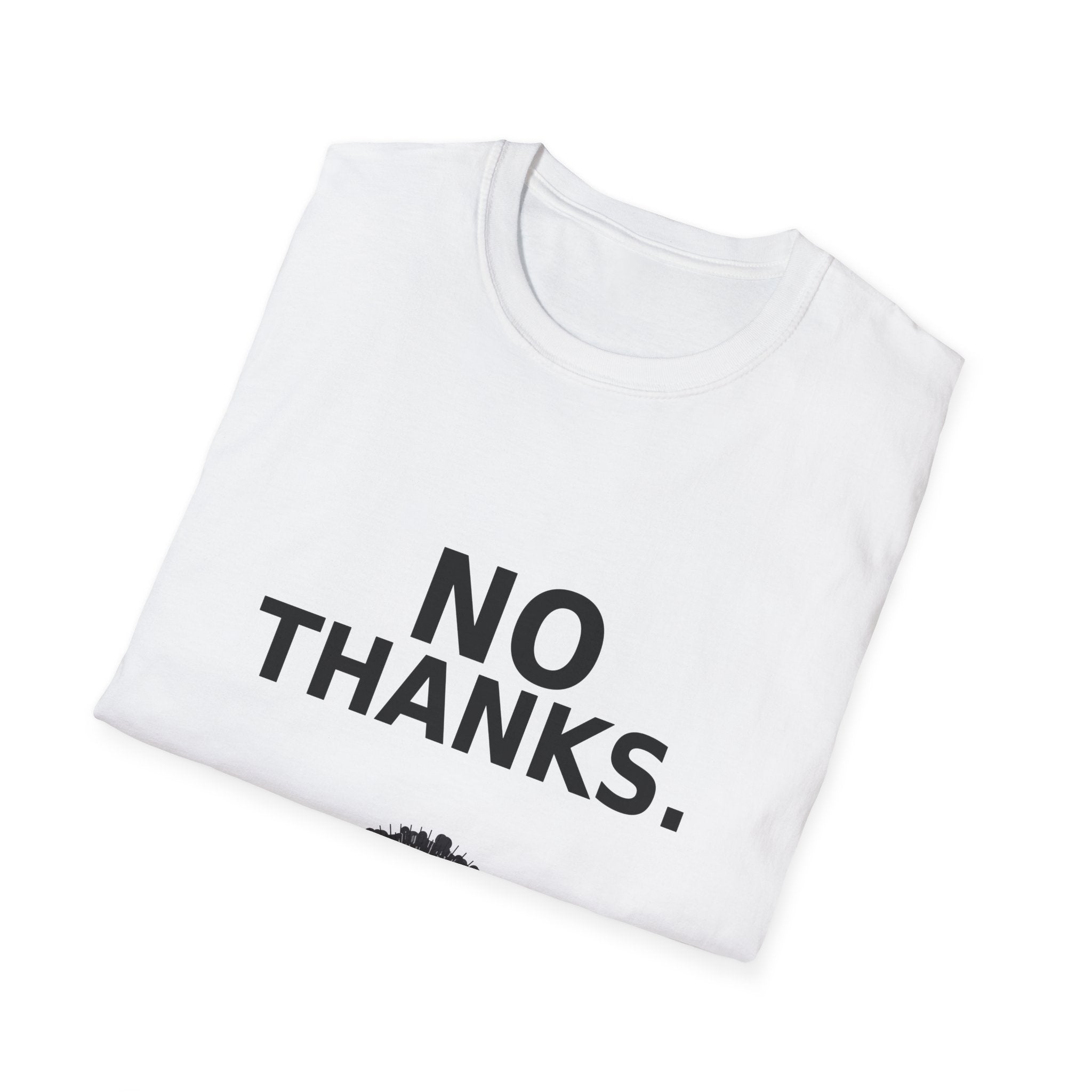 "No Thanks" Grump Unisex Softstyle T-Shirt