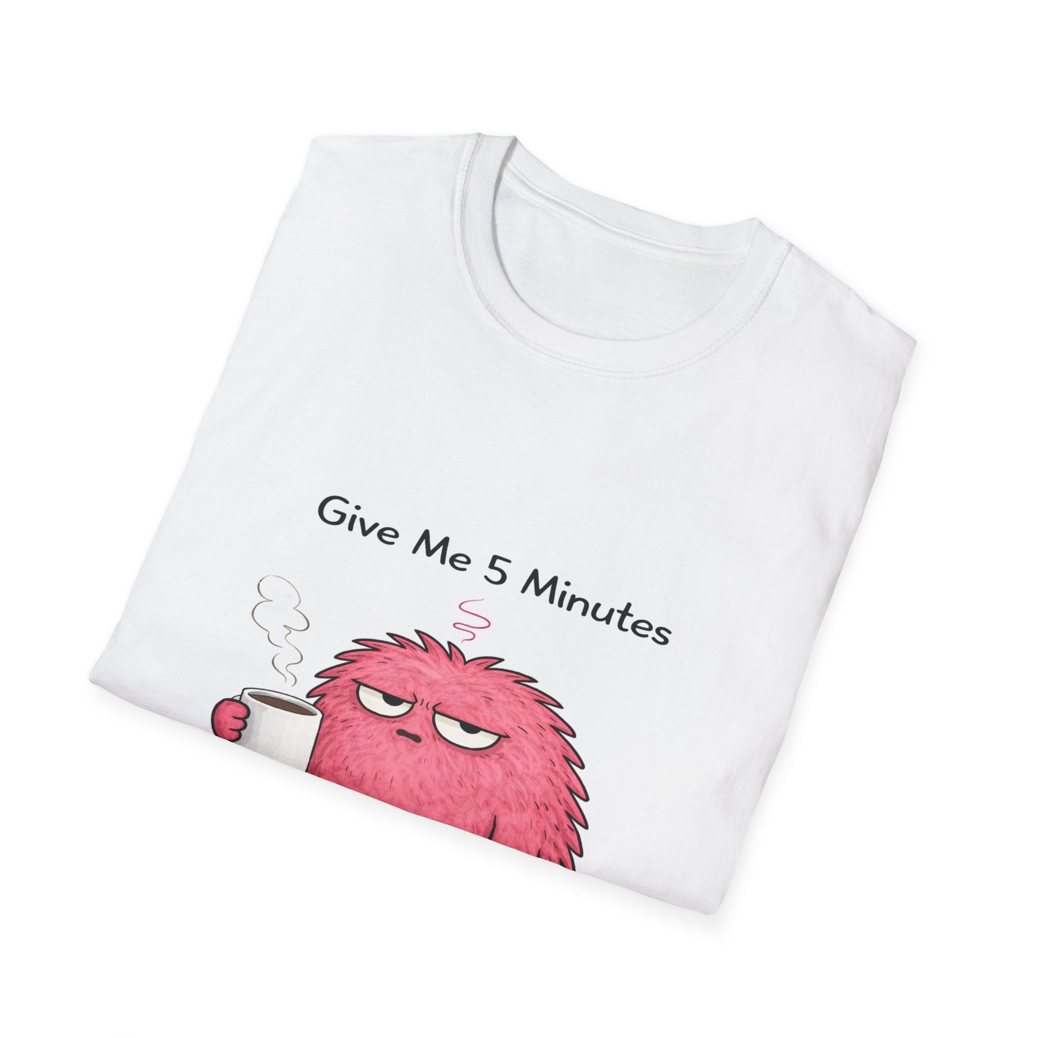 Give Me 5 Minutes T-Shirt — Funny Pink Grump Coffee Tee