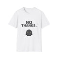 "No Thanks" Grump Unisex Softstyle T-Shirt