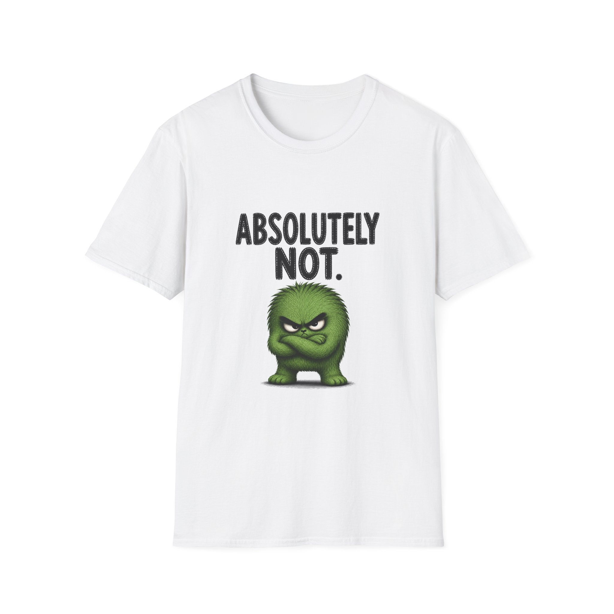 Absolutely Not T-Shirt — Funny Grumpy Green Graphic Tee