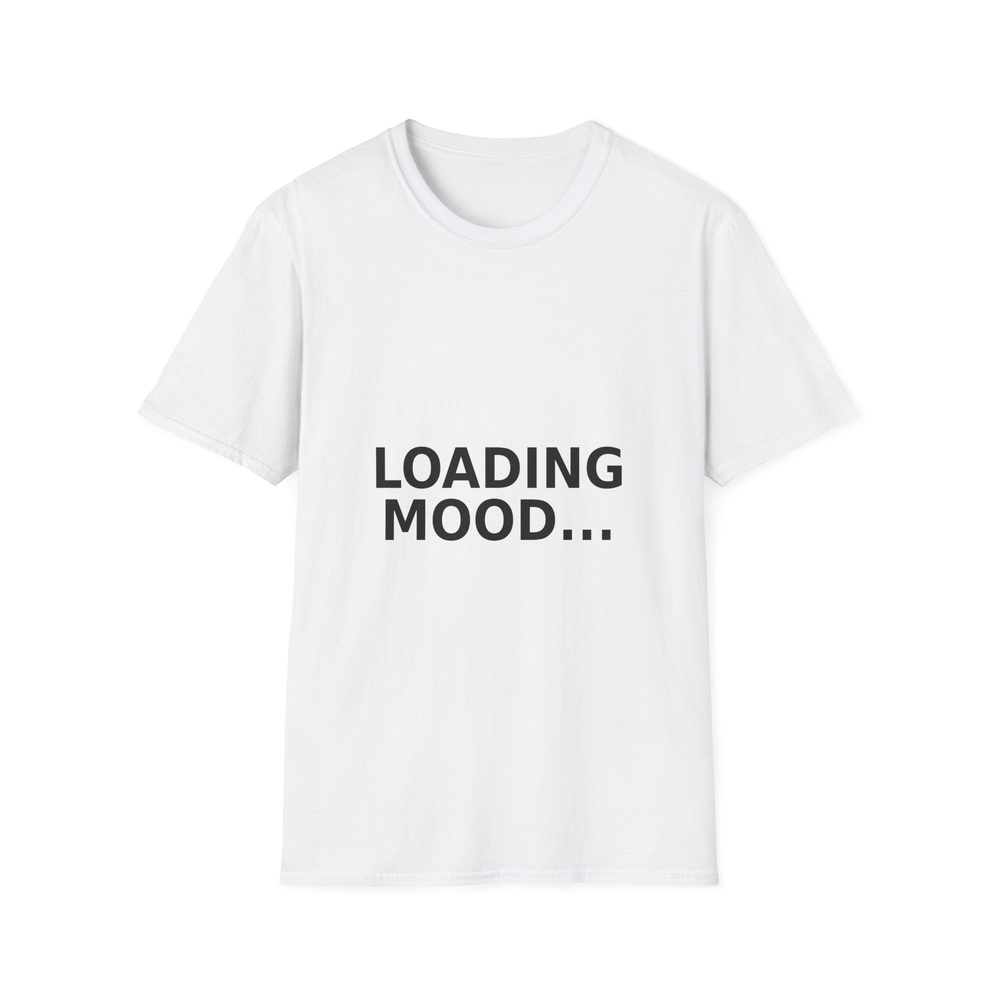 "Loading Mood..." Unisex Softstyle T-Shirt