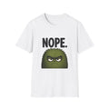 Nope T-Shirt – Funny Grumpy Graphic Tee