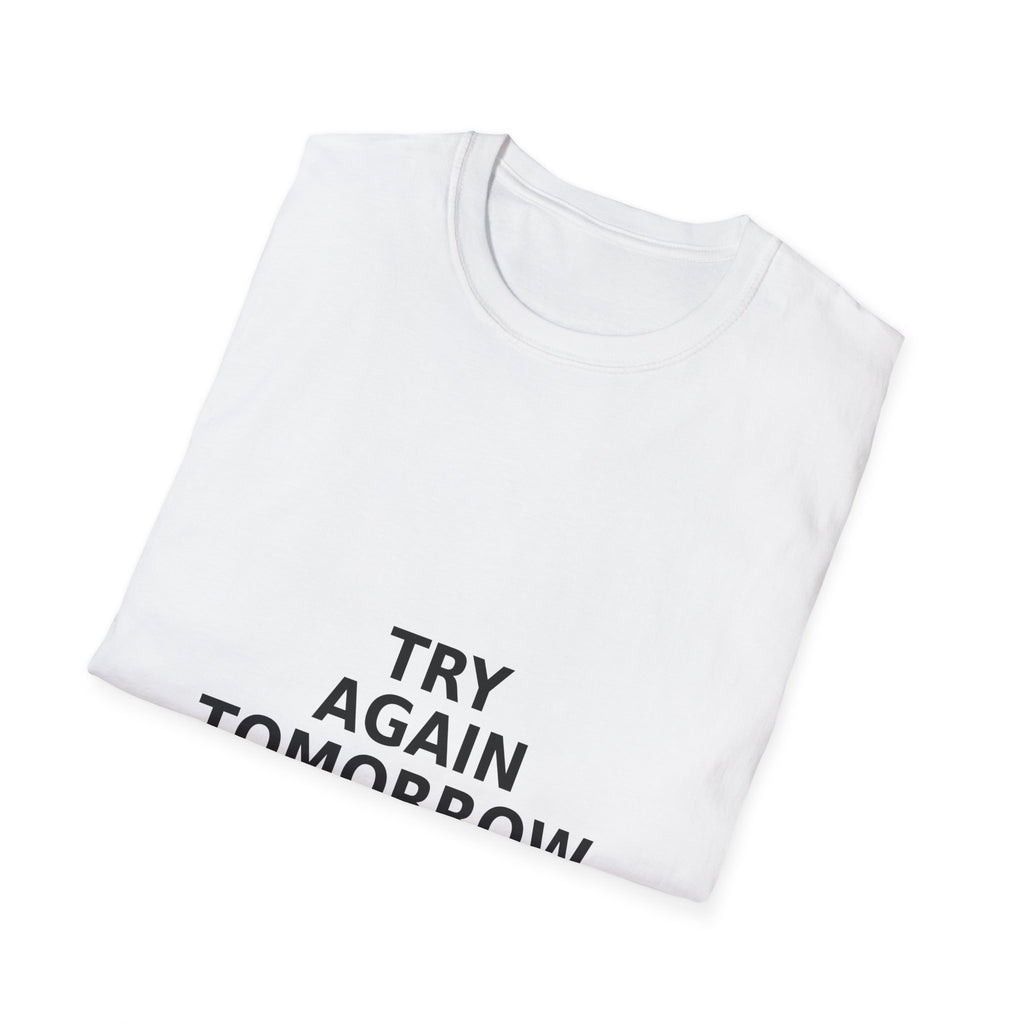 Try Again Tomorrow T-Shirt — Minimal Motivational Tee