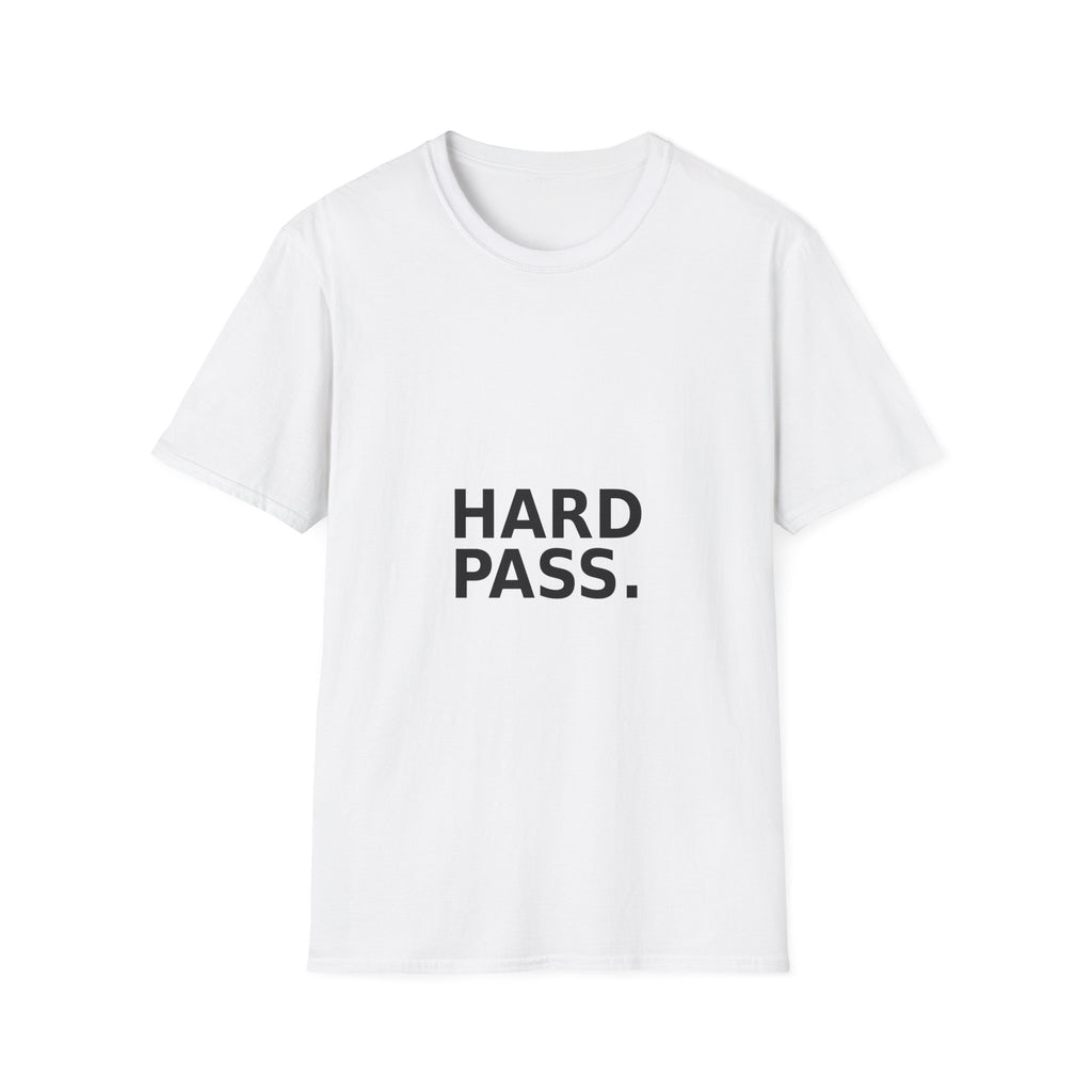 Hard Pass T-Shirt — Minimalist Funny Statement Tee