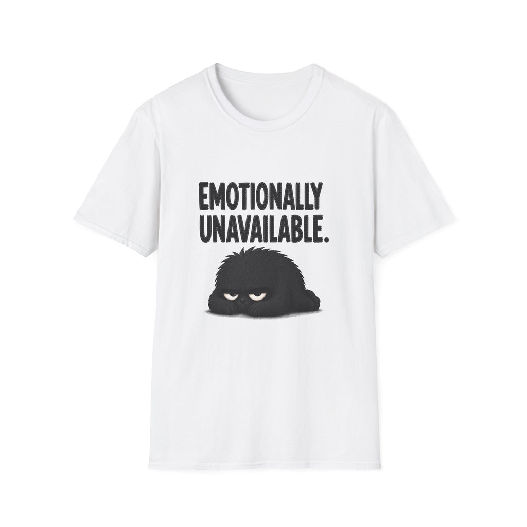 Emotionally Unavailable T-Shirt — Funny Moody Graphic Tee