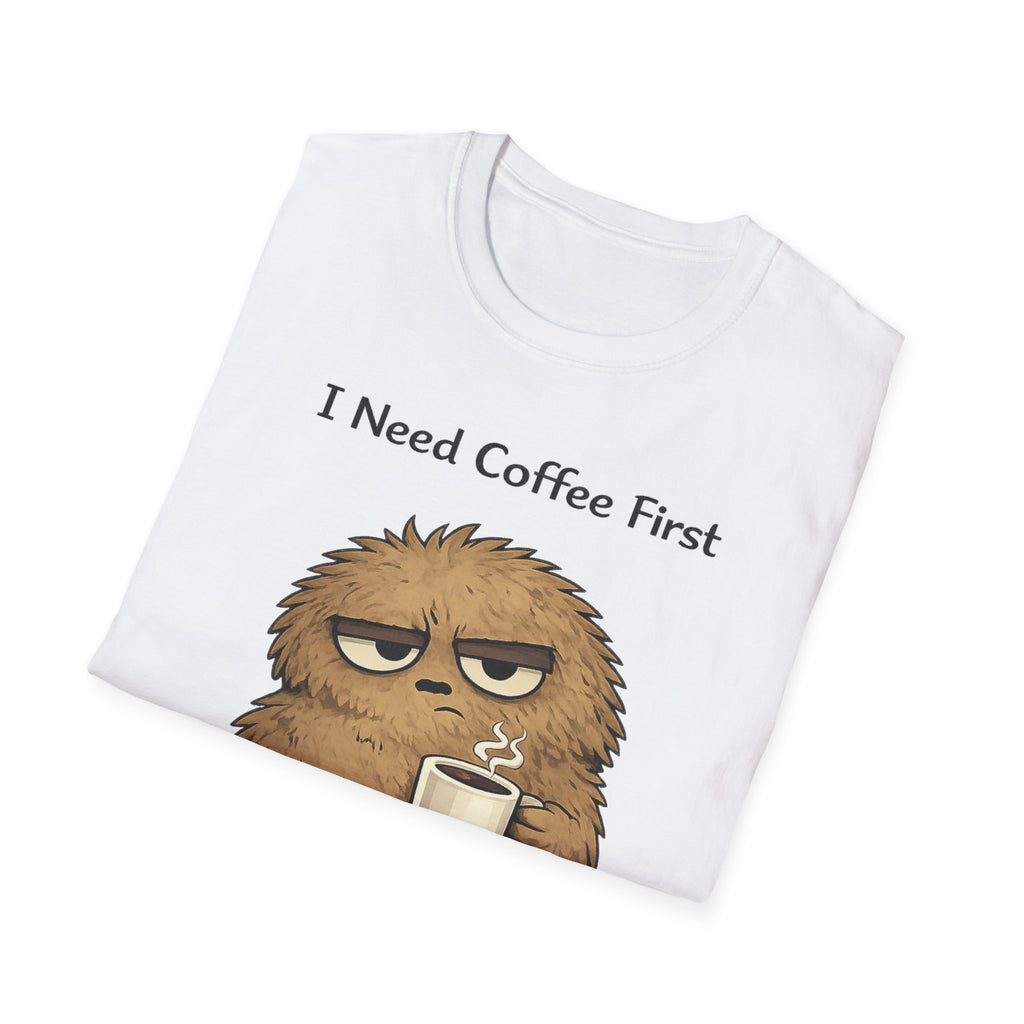 I Need Coffee First T-Shirt — Funny Grumpy Monster Coffee Tee