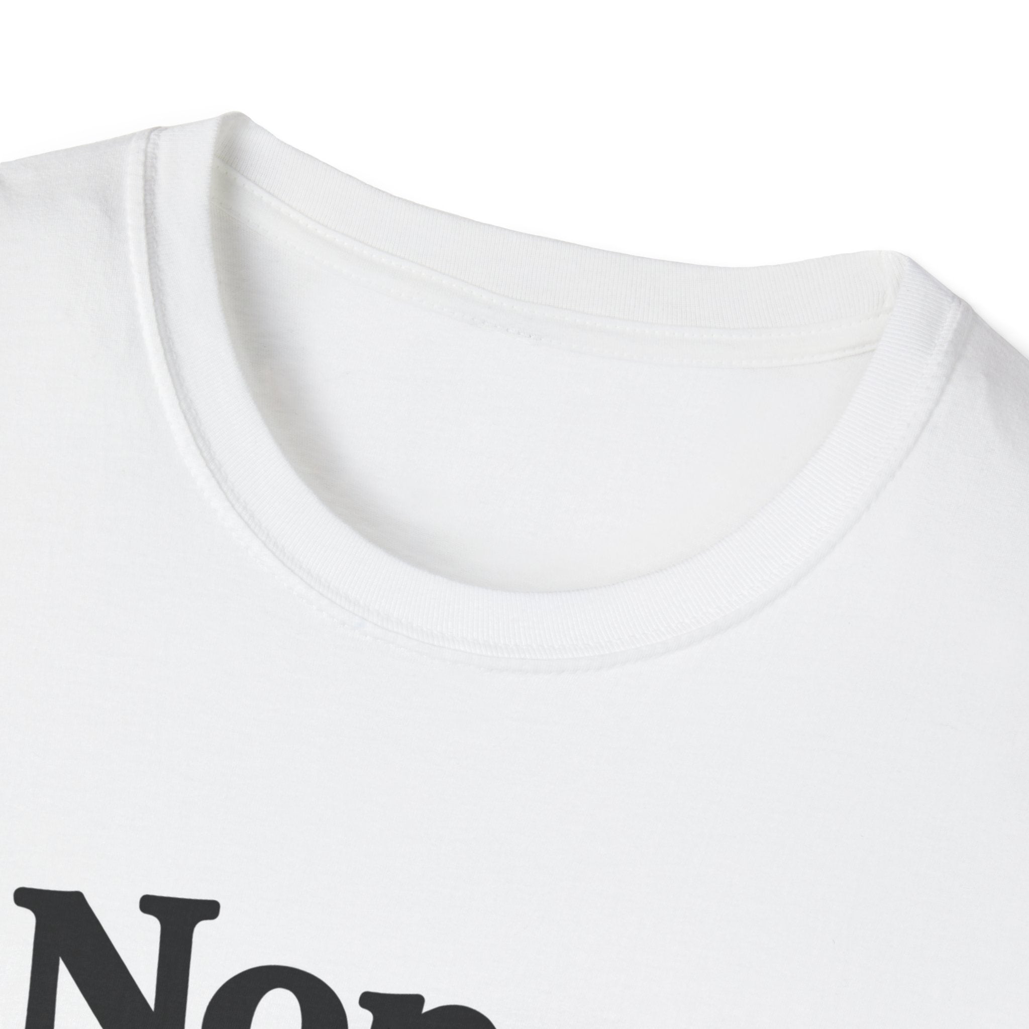 Nope, Not Today Unisex Softstyle T-Shirt
