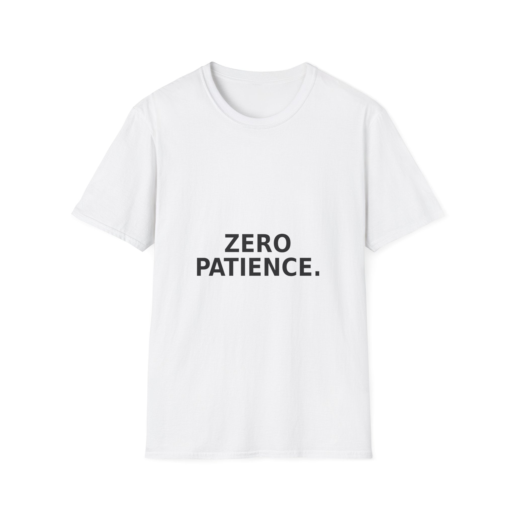 Zero Patience T-Shirt – Minimalist Graphic Tee with Bold Text