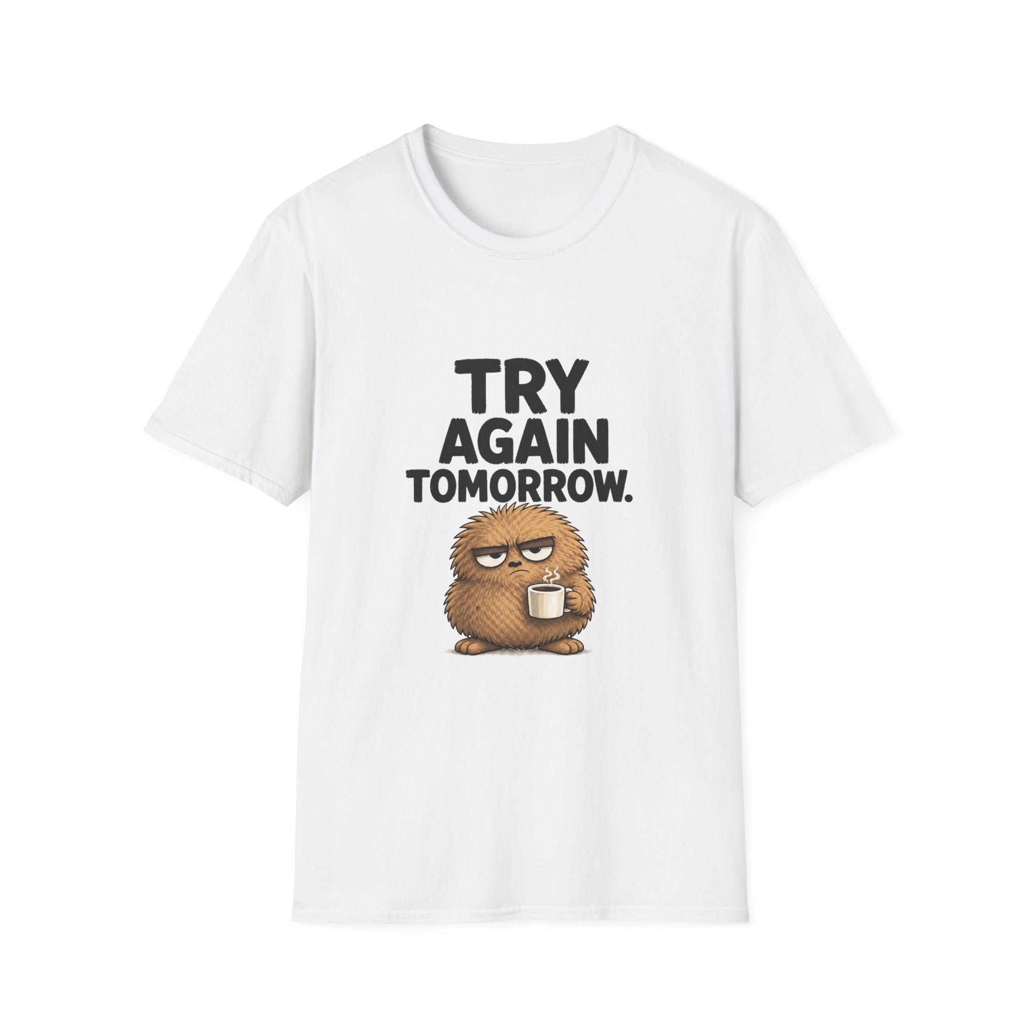 "Try Again Tomorrow" Grump Unisex Softstyle T-Shirt