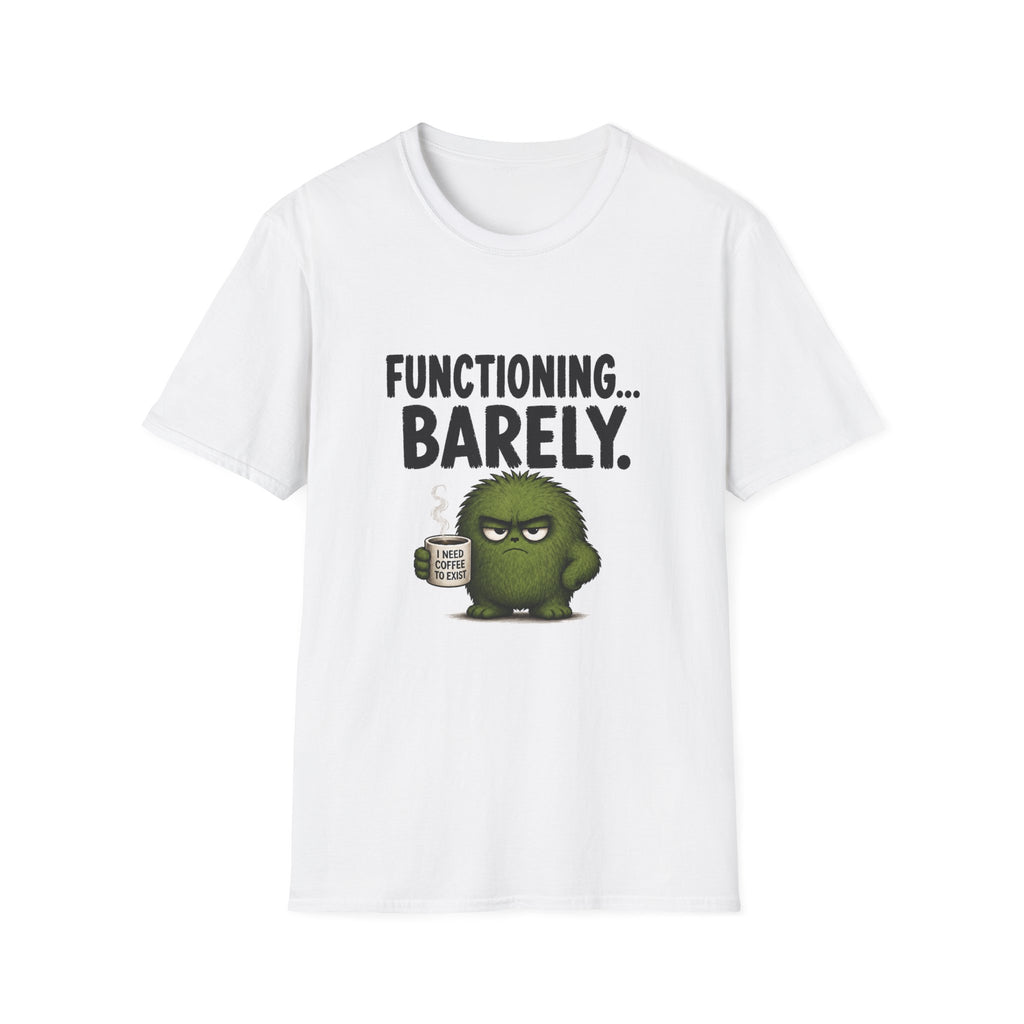 Functioning... Barely T-Shirt – Funny Grumpy Coffee Tee