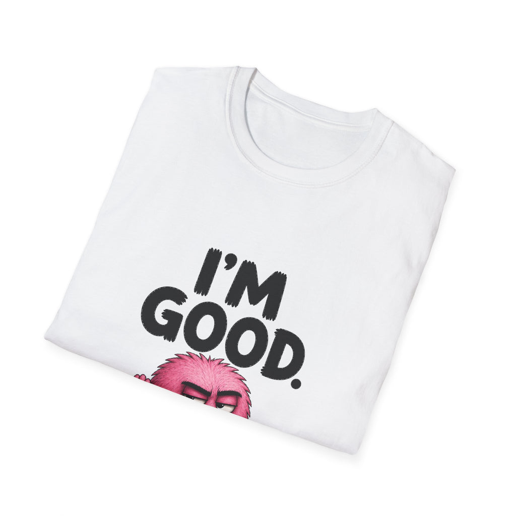 I'm Good Graphic T-Shirt — Funny Pink Grump Expression Tee