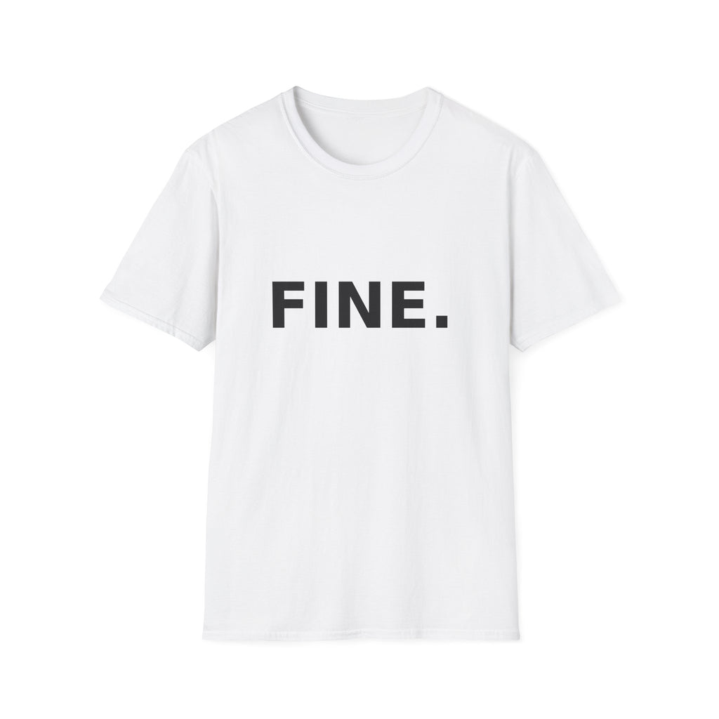 FINE. Graphic T‑Shirt — Minimal Statement Tee with Bold Text