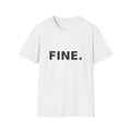 FINE. Graphic T‑Shirt — Minimal Statement Tee with Bold Text
