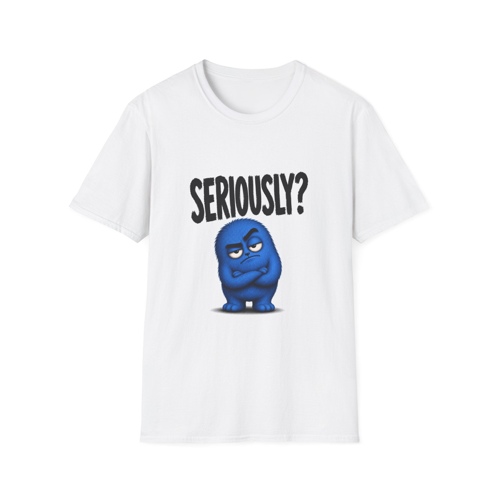 Seriously? Blue Grumpy Character T-Shirt — Funny Sarcastic Tee