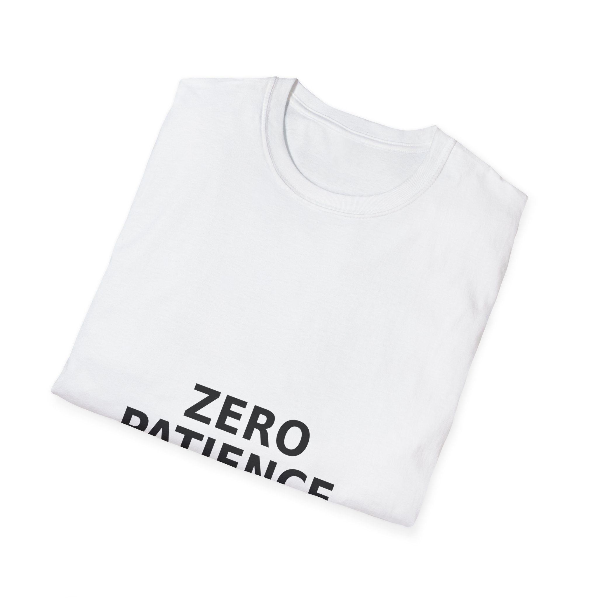 Zero Patience T-Shirt – Minimalist Graphic Tee with Bold Text