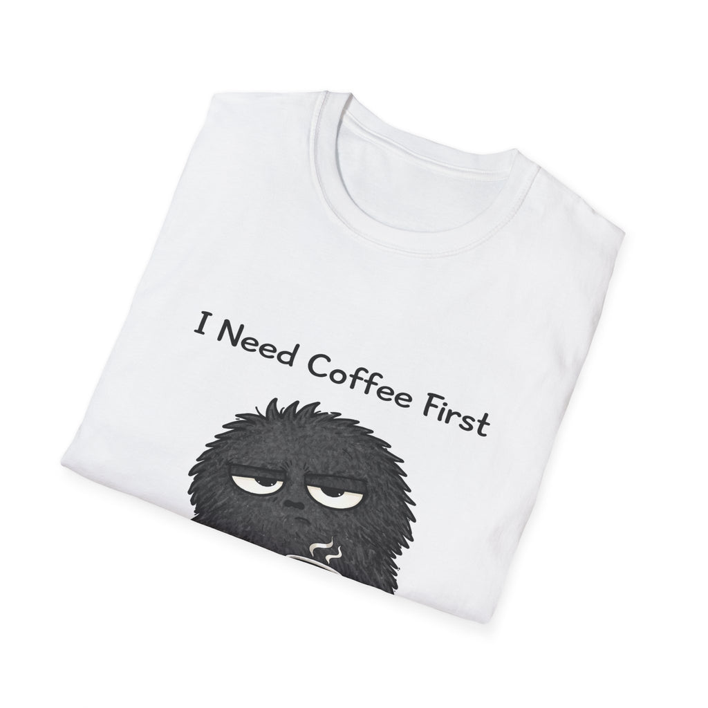I Need Coffee First T-Shirt — Funny Grumpy Monster Coffee Tee