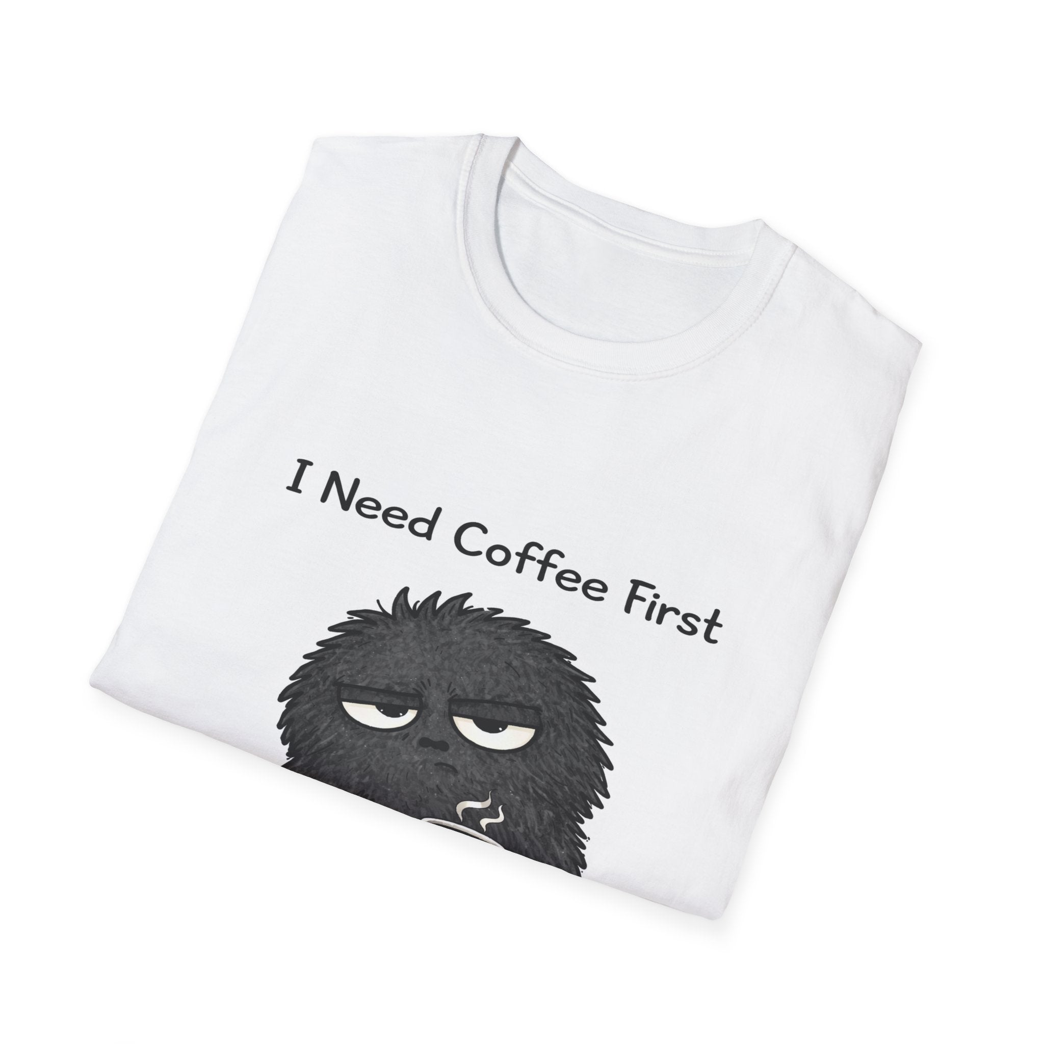 I Need Coffee First T-Shirt — Funny Grumpy Monster Coffee Tee