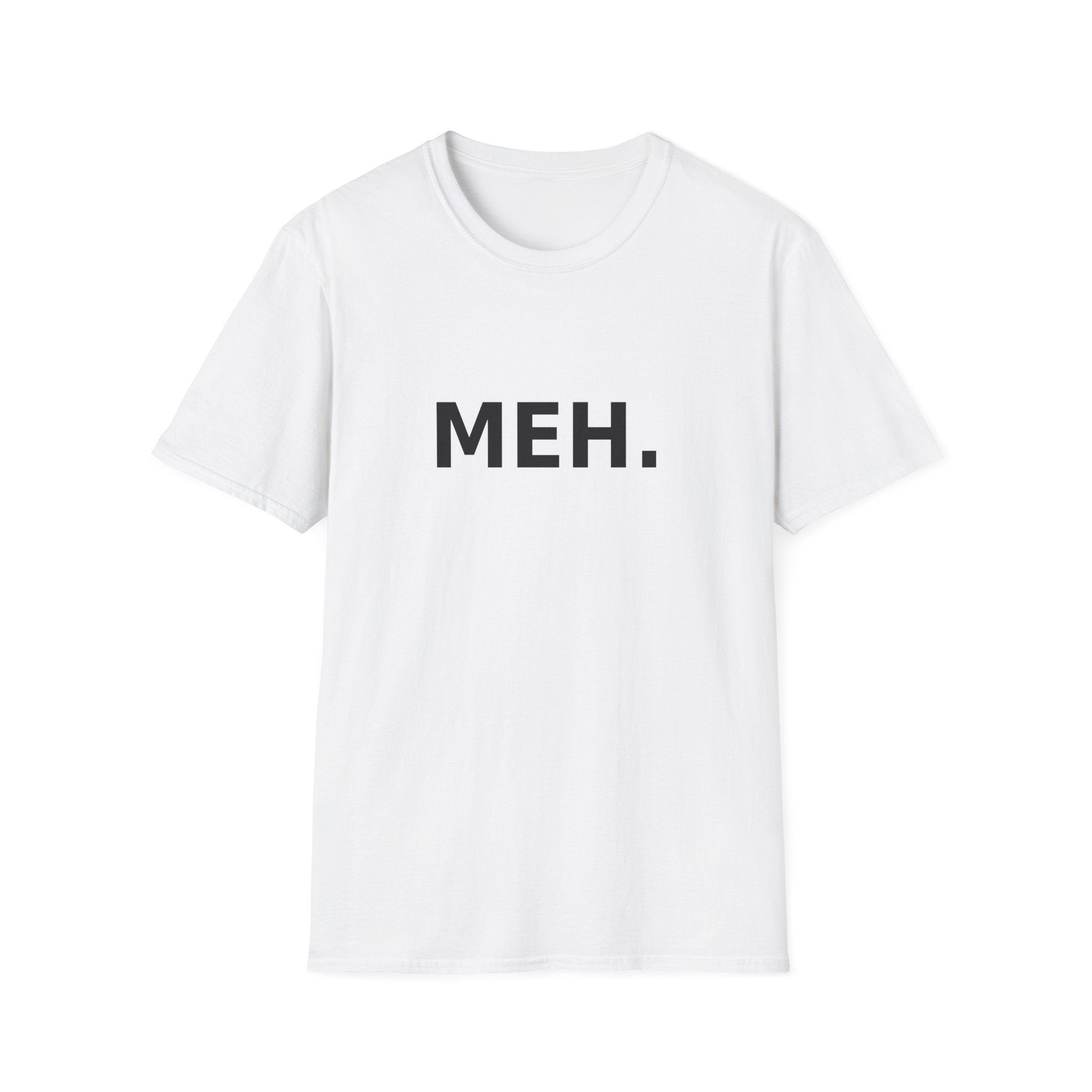 'MEH.' Graphic T-Shirt — Minimalist Sarcastic Tee for Casual Everyday Wear